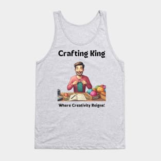 Crafting King:  Where Creativity Reigns, Man Crafting Knitting Tank Top